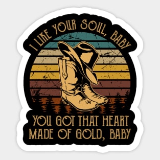 I Like Your Soul, Baby You Got That Heart Made Of Gold, Baby Cowboy Boot Hat Music Sticker